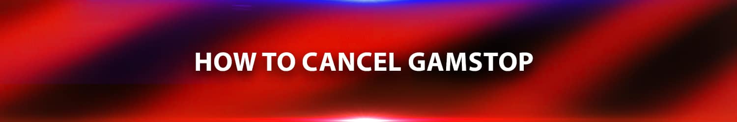 cancel gamstop